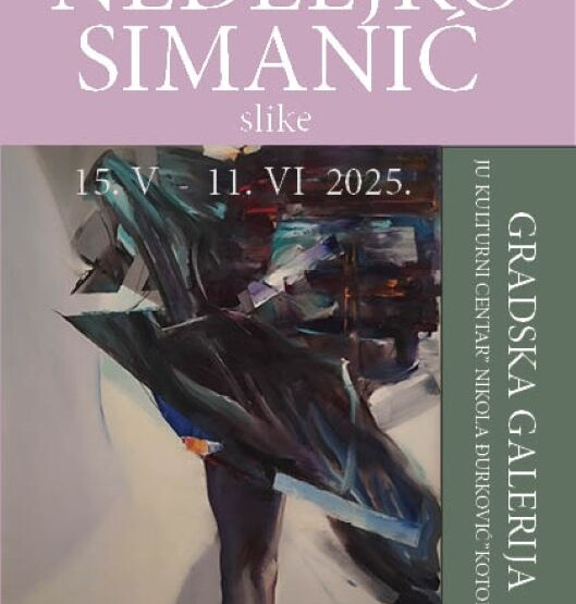 Izložba slikara Nedeljka Simanića 15. maja u Kotoru
