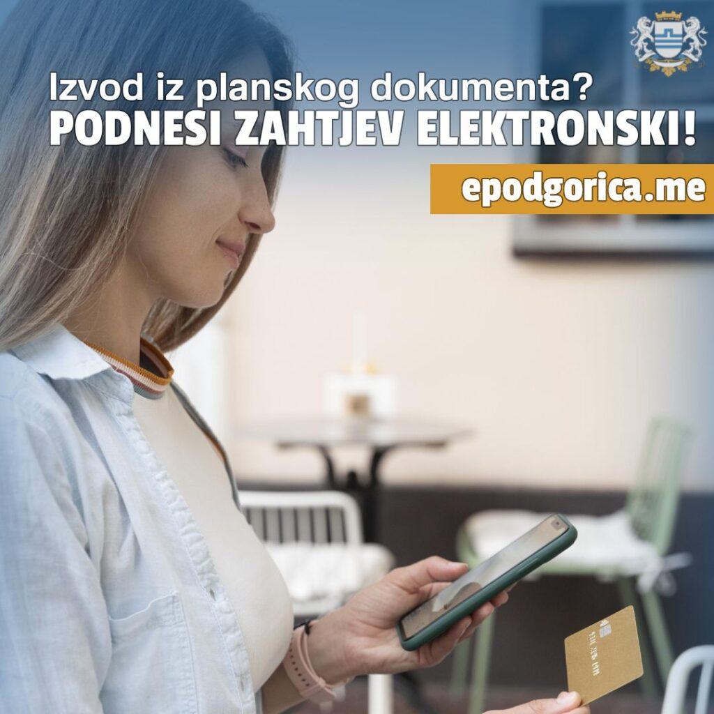 Podgorica: Elektronski zahtjev za izdavanje izvoda/informacije iz planskog dokumenta